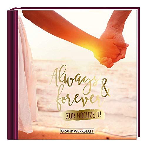 Always & forever: Minibuch: zur Hochzeit von Grafik-Werkstatt